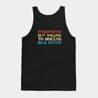 Introvert Funny Real Estate Tank Top